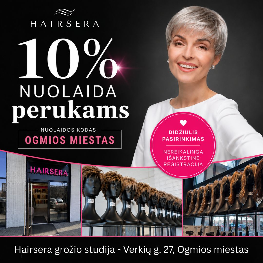 „HAIRSERA” - Didžiulis perukų pasirinkimas Ogmios mieste!